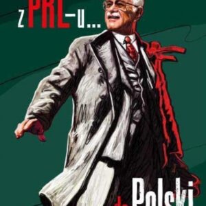 Z PRL-u do Polski. Osiemdziesiątka Pana Janka