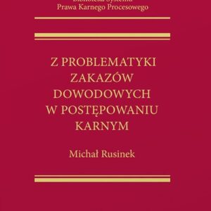 Z problematyki zakazów dowodowych w postępowaniu karnym