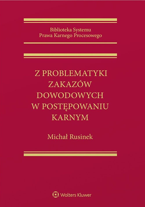 Z problematyki zakazów dowodowych w postępowaniu karnym