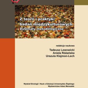 Z teorii i praktyki badań międzykulturowych Dylematy metodologiczne