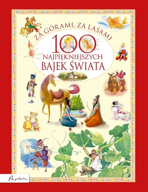 Za górami za lasami.. 100 najpiękniejszych bajek świata