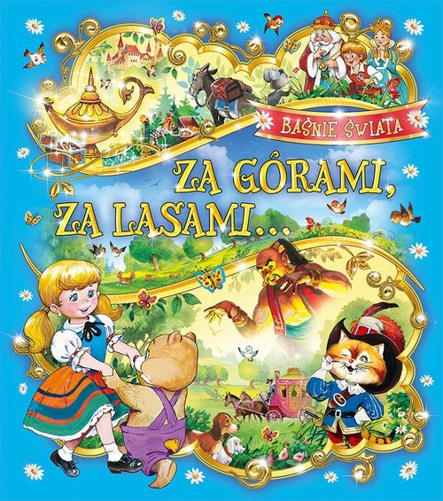 Za górami, za lasami. Baśnie świata
