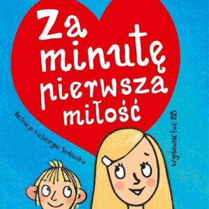 Za minutę pierwsza miłość