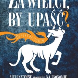 Za wielcy by upaść