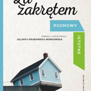 Za zakrętem. Rozmowy istotne