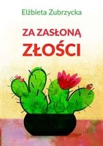Za zasłoną złości