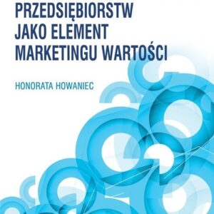 Zaangażowanie społeczne przedsiębiorstw jako element marketingu wartości