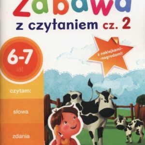 Zabawa z czytaniem Część 2 6-7 lat. Szkoła podstawowa