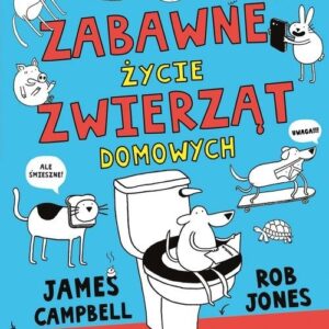 Zabawne życie zwierząt domowych