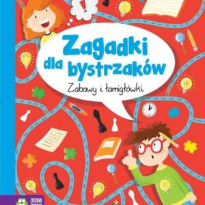 Zabawy i łamigłówki Zagadki dla bystrzaków