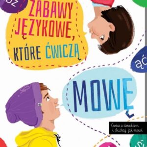 Zabawy językowe, które ćwiczą mowę