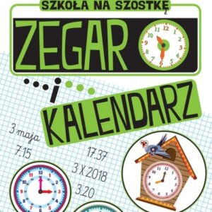 Zabawy matematyczne. Zegar i kalendarz