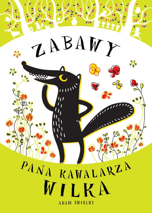 Zabawy Pana Kawalarza Wilka