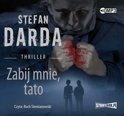 Zabij mnie, tato
	 (Audiobook)