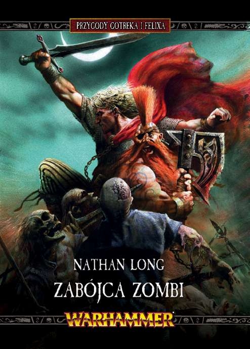 ZABÓJCA ZOMBI. PRZYGODY GOTREKA I FELIXA TOM 12