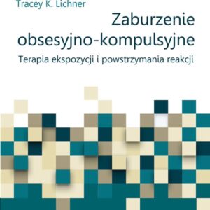 Zaburzenia obsesyjno-kompulsywne Podręcznik