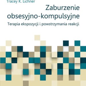Zaburzenia obsesyjno-kompulsywne Poradnik