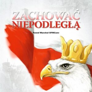 Zachować Niepodległą