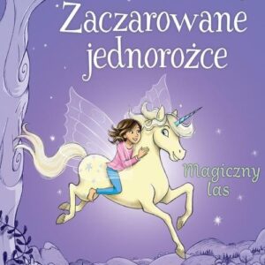 Zaczarowane jednorożce. Magiczny las