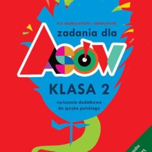 Zadania dla Asów Klasa 2. Dla siedmiolatków i ośmiolatków. Ćwiczenia dodatkowe do języka polskiego
