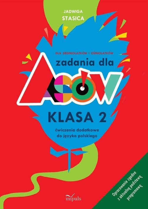 Zadania dla Asów Klasa 2. Dla siedmiolatków i ośmiolatków. Ćwiczenia dodatkowe do języka polskiego