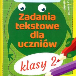 Zadania tekstowe dla uczniów klasy 2