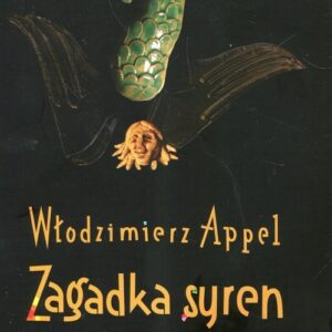 Zagadka syren. Filologa peregrynacje od antyku po współczesność