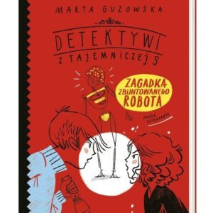Zagadka zbuntowanego robota Tom 4