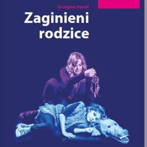 Zaginieni rodzice. Bajka detektywistyczna dla dzieci i młodzieży
