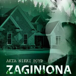 Zaginiona. Akta Nikki BOYD #2