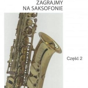 Zagrajmy na saksofonie cz.2