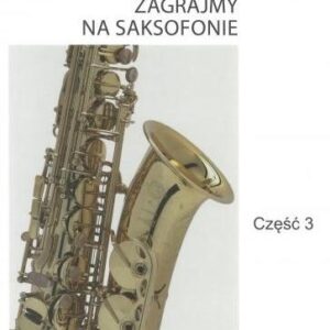 Zagrajmy na saksofonie cz.3