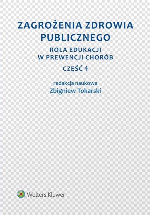 Zagrożenia zdrowia publicznego. Część 4. Rola edukacji w prewencji chorób