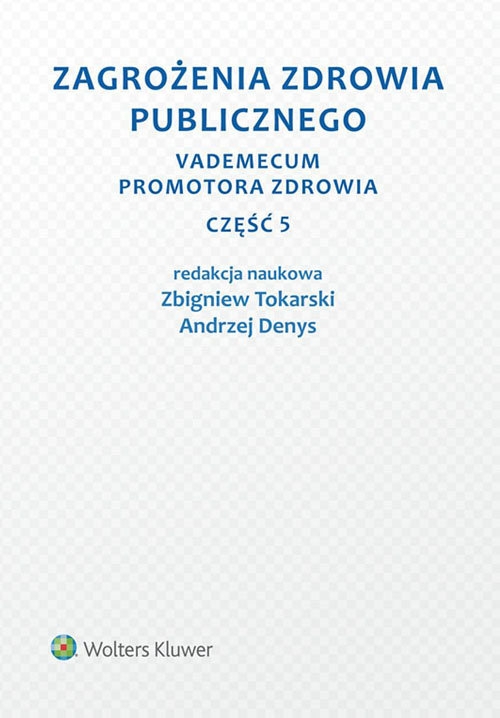 Zagrożenia zdrowia publicznego. Część 5. Vademecum promotora zdrowia