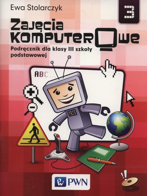 Zajęcia komputerowe 3 Podręcznik + CD. Szkoła podstawowa