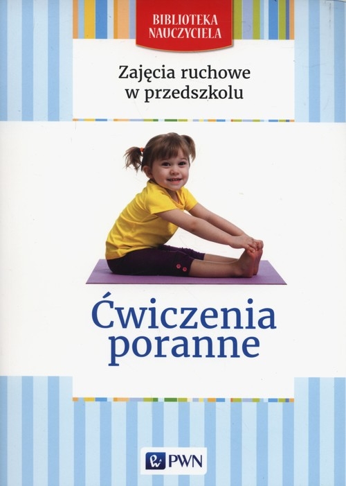 Zajecia ruchowe w przedszkolu Ćwiczenia poranne