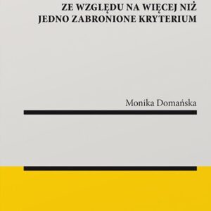 Zakaz dyskryminacji ze względu na więcej niż jedno zabronione kryterium