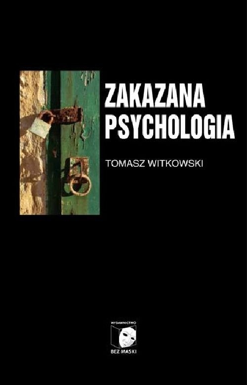Zakazana psychologia Tom III. O cnotach, przywarach i uczynkach małych wielkich uczonych