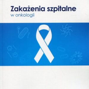 Zakażenia szpitalne w onkologii