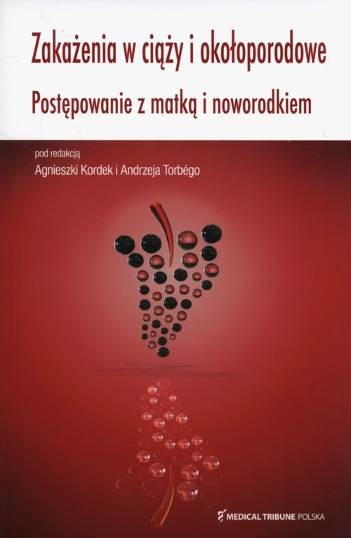 Zakażenia w ciąży i okołoporodowe. Postępowanie z matką i noworodkiem