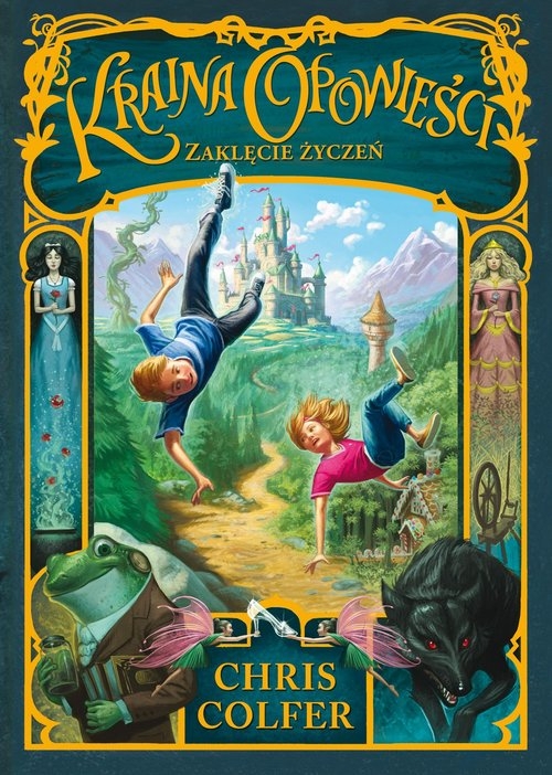 Zaklęcie Życzeń. Kraina Opowieści tom 1