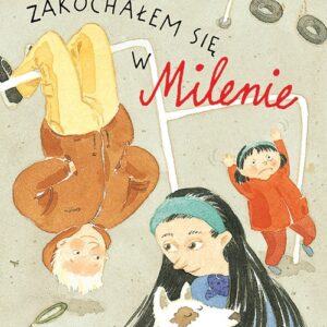 Zakochałem się w Milenie