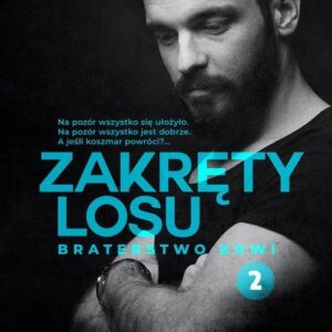 Zakręty losu. 2. Zakręty losu. Tom 2. Braterstwo krwi