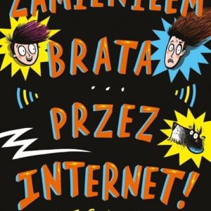 Zamieniłem brata przez internet