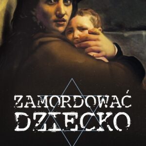 Zamordować dziecko