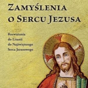 Zamyślenia o Sercu Jezusa
