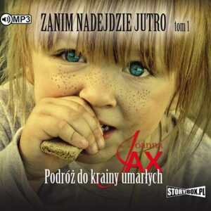 Zanim nadejdzie jutro Tom 1 Podróż do krainy umarłych
	 (Audiobook)