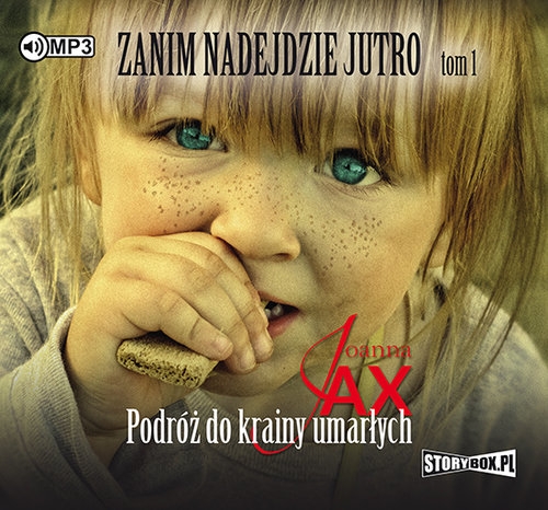 Zanim nadejdzie jutro Tom 1 Podróż do krainy umarłych
(Audiobook)