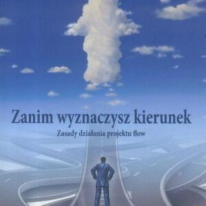 Zanim wyznaczysz kierunek