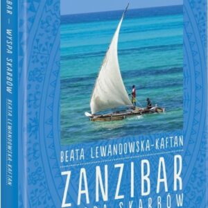 Zanzibar - wyspa skarbów. Opowieści ze świata...
